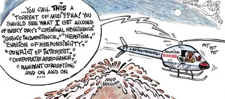 Semburan lumpur panas Lapindo pada 29 Mei 2006: Mantan Menteri Aburizal Bakrie dan perusahaannya Lapindo Brantas menghindar dari tanggung jawab Karikatur tentang tanggung jawab pengusaha dan Menteri Bakrie atas semburan lumpur panas di Sidoarjo